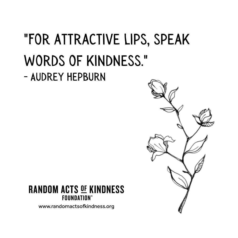 Quotation: For attractive lips, speak words of kindness. Audrey Hepburn