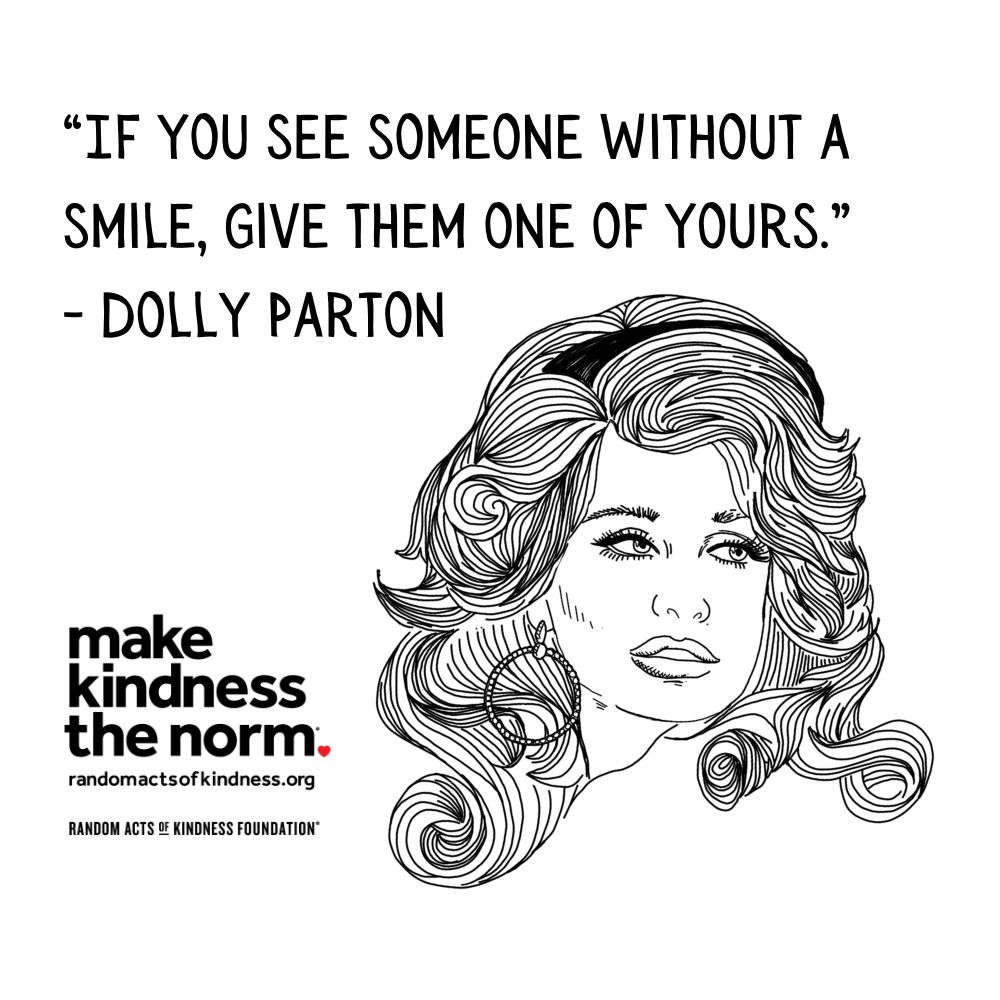 Quotation: If you see someone without a smile, give them one of yours. Dolly Parton